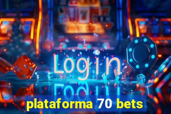 plataforma 70 bets